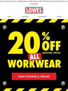 20% OFF Workwear   Shop Instore & Online.
