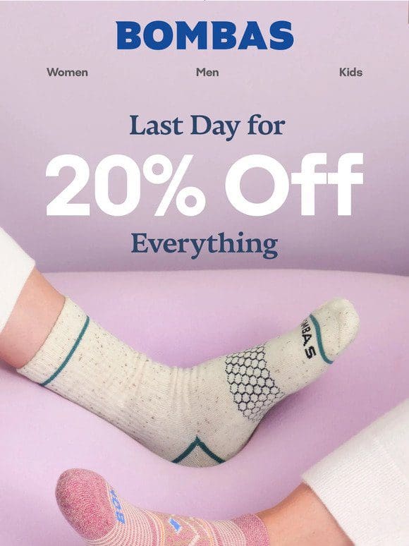 20% Off Everything Ends Today