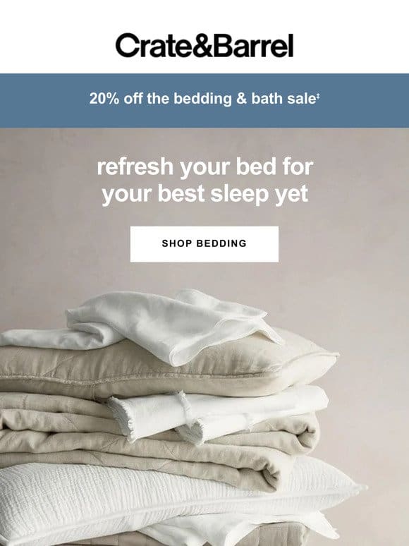 20% off the Bedding & Bath Sale!
