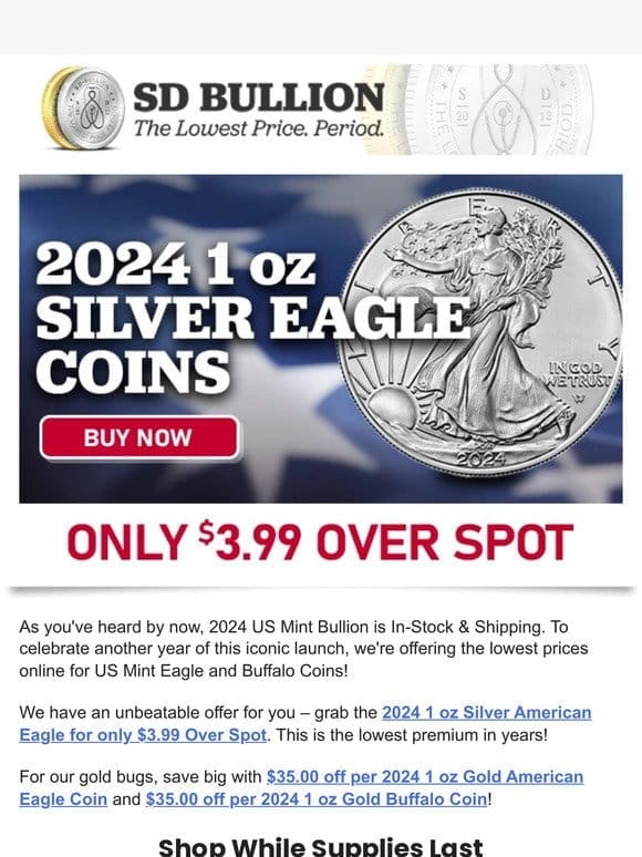 2024 Silver Eagles @ $3.99 Over Spot