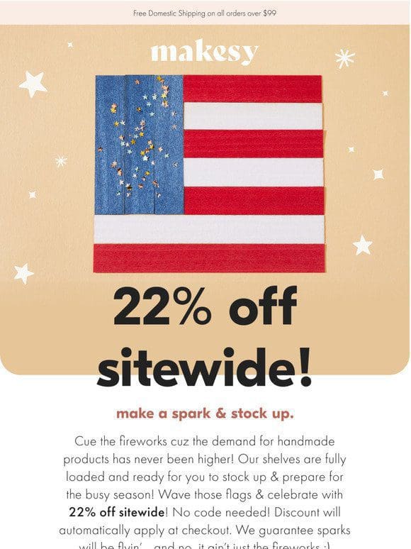 22% off sitewide bc business is BOOMIN’