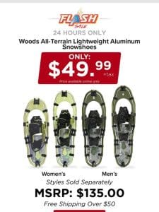 24 HOURS ONLY | WOODS SNOWSHOE | FLASH SALE