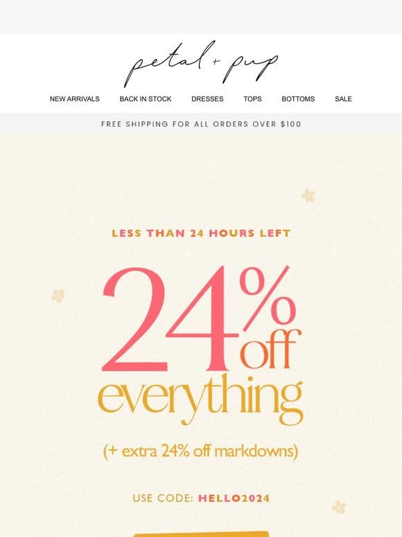 24% Off Everything ENDS TONIGHT! ⏰