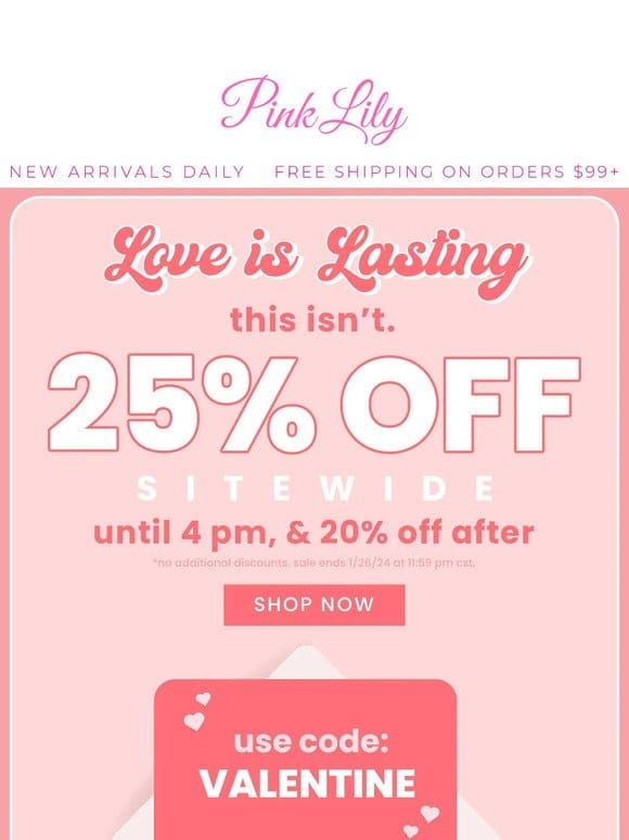 25% OFF: love is lasting… this isn’t ❤️