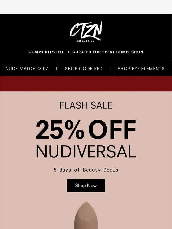25% off NUDIVERSAL Flash Sale!