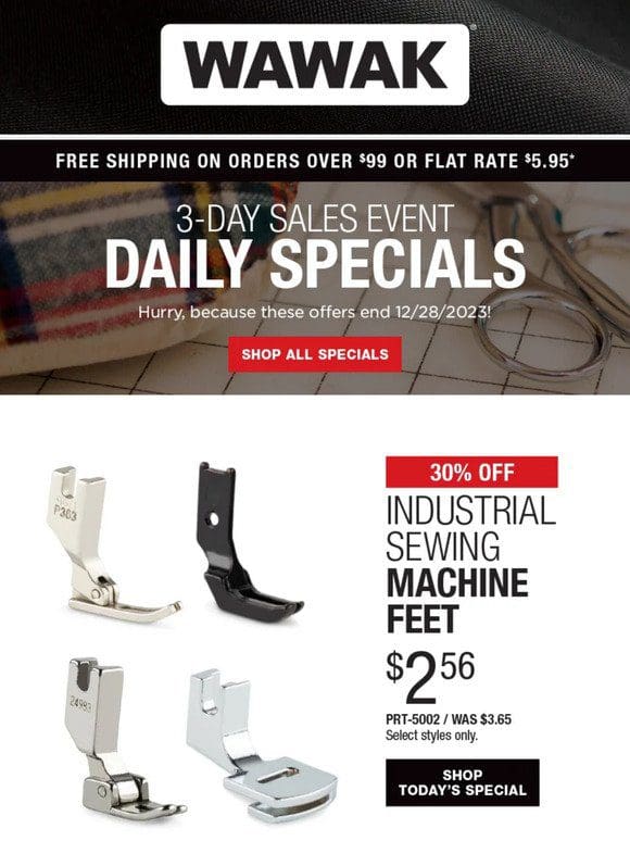 3-Day SALES EVENT! 30% Off Industrial Sewing Machine Feet