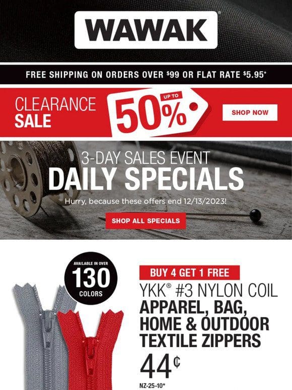 3-Day SALES EVENT! Buy 4 Get 1 Free – YKK® #3 Nylon Coil Apparel， Bag， Home & Outdoor Textile Zippers & More!