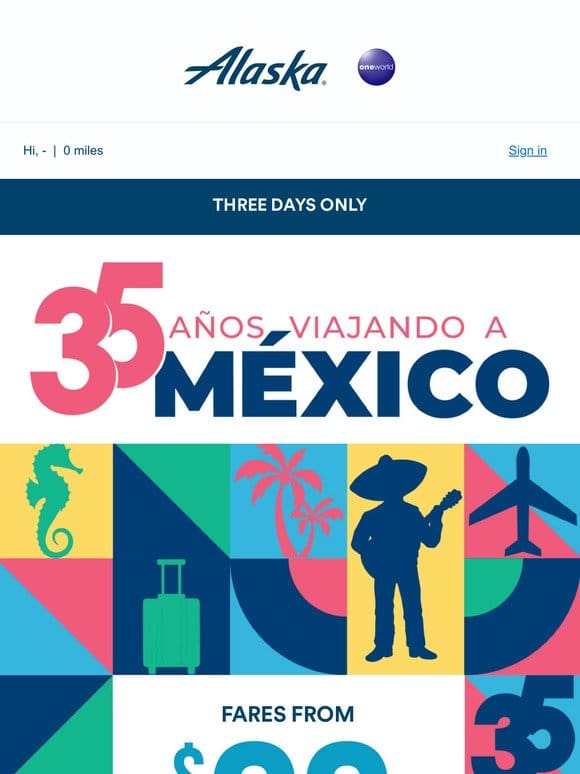 3-day anniversary sale! Celebrating 35 years of flying to Mexico