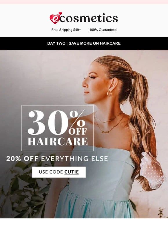 30% Off Haircare & More!