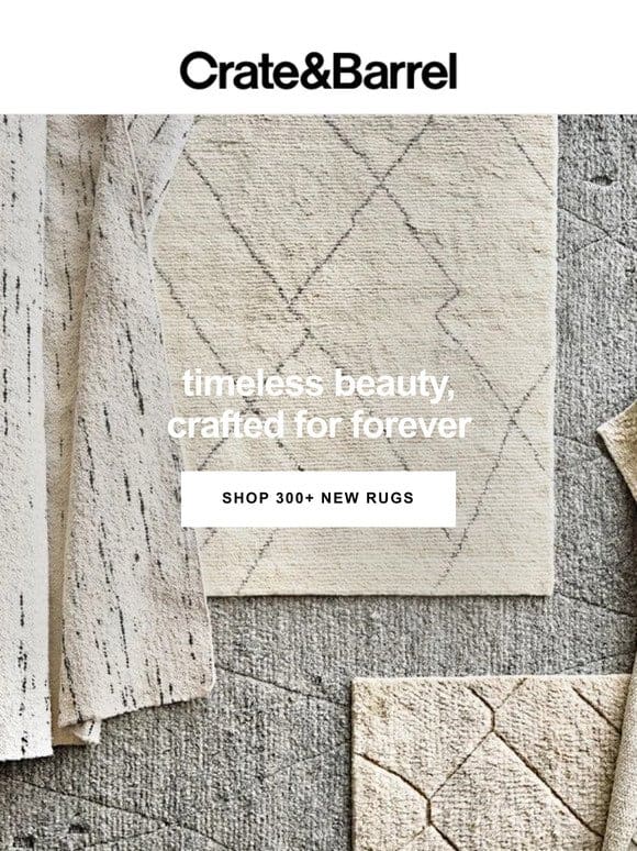 300+ NEW rugs | Quiet luxury for your floors