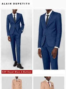 $39 Royal 2-Button | $59 Camel Double Breasted | $59 Slate Blue 3-Piece | Running Out of Gift Ideas? AD GIFT CARD