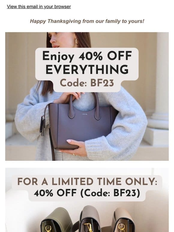 40% OFF EVERYTHING. This won’t last forever.