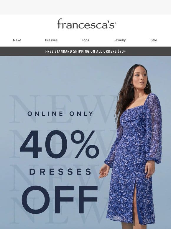 40% Off Our Most Popular Dresses