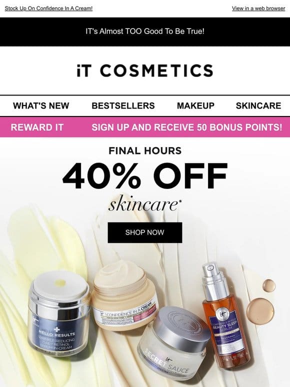 40% Off Skincare Final Hours!