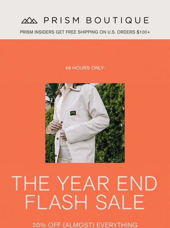 48 HOURS ONLY: 20% off (almost) everything