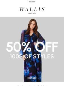 50% off 100s of styles
