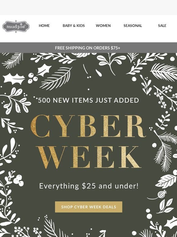 500 NEW items added to our Cyber Week Sale