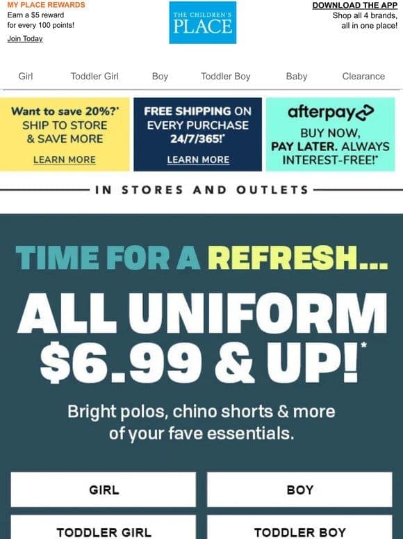 $6.99+ All Uniform in STORES (Polos， Chinos， Skorts & more!)