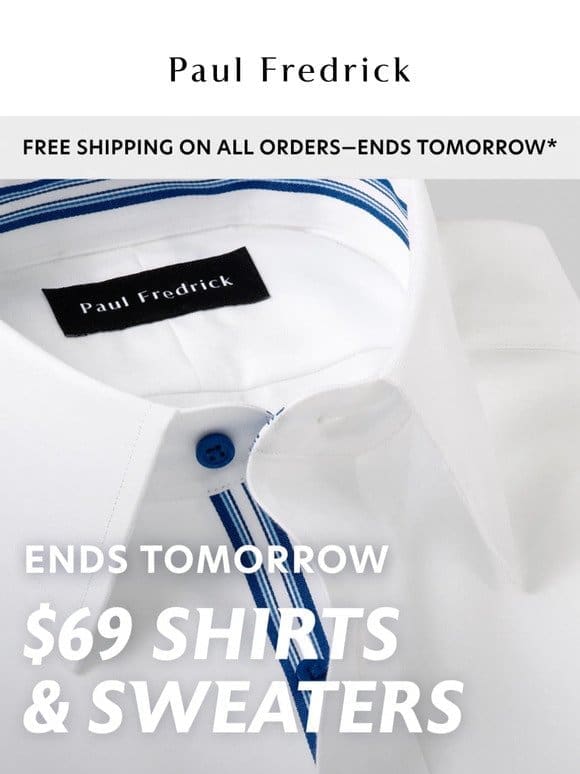 $69 shirts & sweaters ends tomorrow