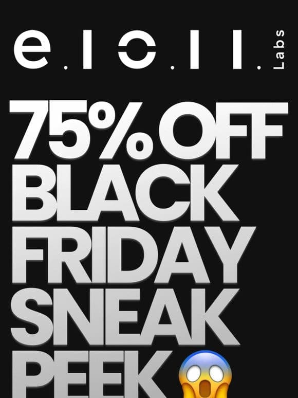 75% OFF Black Friday Sneak Peek!