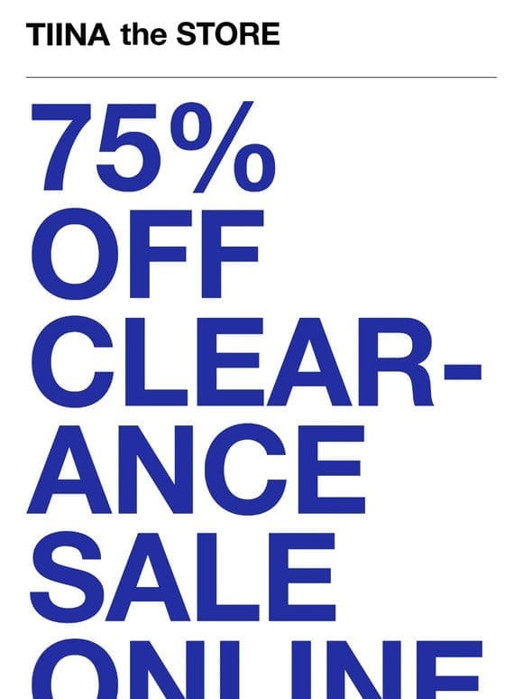 75% OFF CLEARANCE SALE