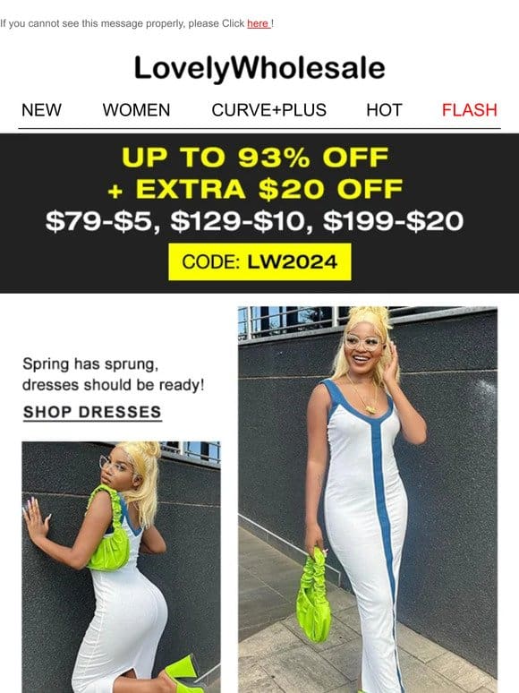93% OFF +Extra $20 OFF  For Fresh Dresses， Sets &Jumpsuits!