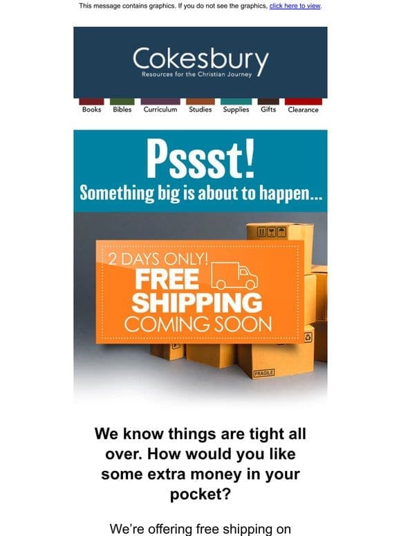 A special free-shipping offer is heading your way very soon!