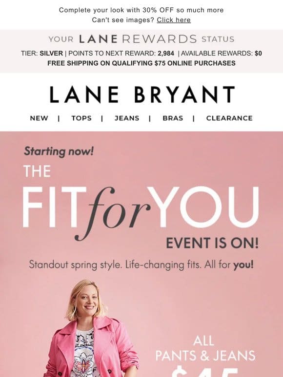 ALL PANTS & JEANS NOW $45! Our FIT for YOU event is ON!