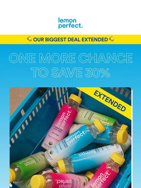 BIG news: 30% off deal extended…