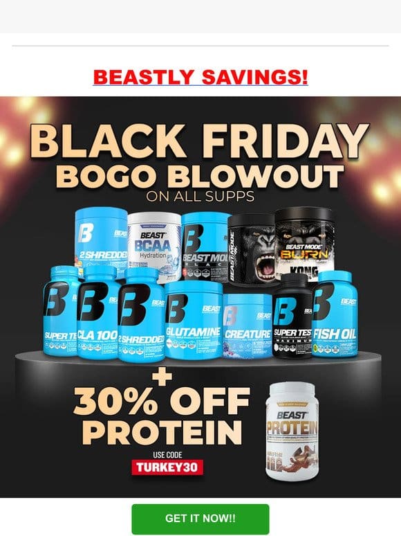 BLACK FRIDAY BOGO BLOWOUT on All Supps!