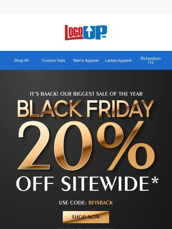 BLACK FRIDAY IS BACK   20% OFF SITEWIDE