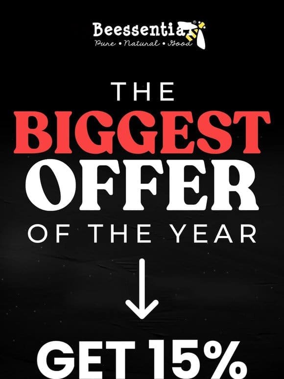 Beessential’s Biggest Offer