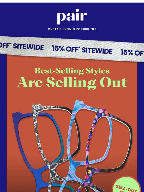 Best-Selling Styles Are Selling Out