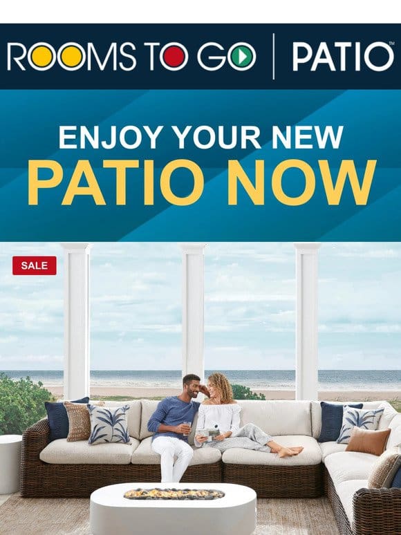 Big savings so you can Enjoy Your New Patio!