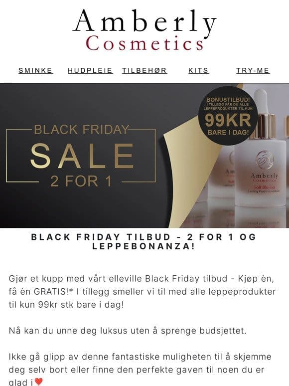 Black Friday – Kjøp èn， få èn GRATIS!