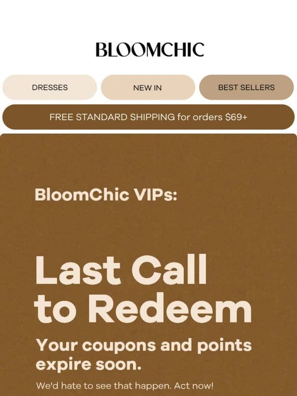 BloomChic VIPs: Last Call to Redeem