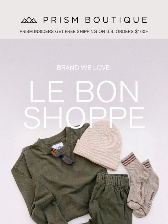 Brand We ❤️: Le Bon Shoppe