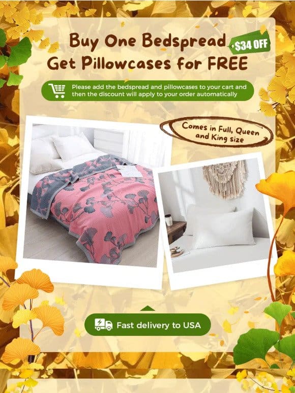 Buy Bedspread， Get Matching Pillowcases for FREE!