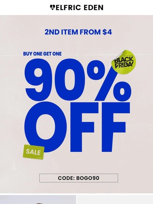 Buy One Get One 90% Off， As Low As $4!