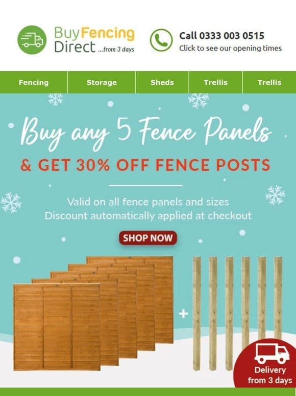 Buy any 5 fence panels & get 30% OFF fence posts!