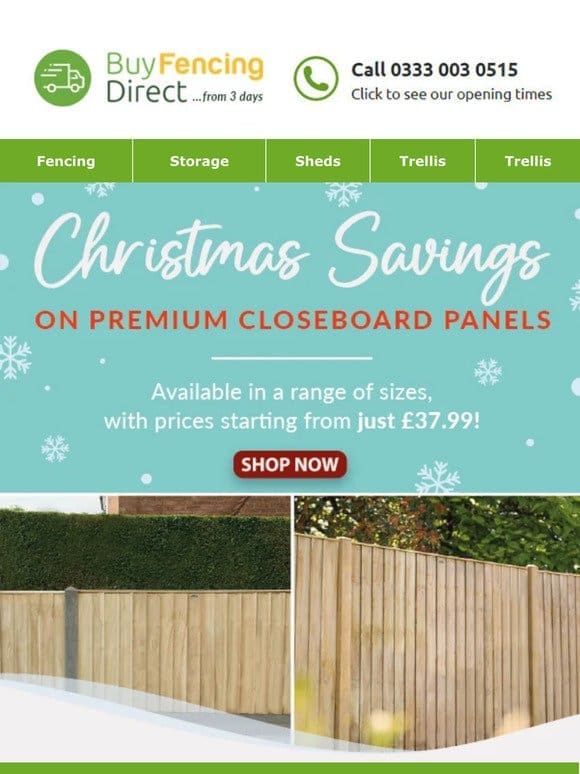 Christmas Savings on premium closeboard panels! Shop now