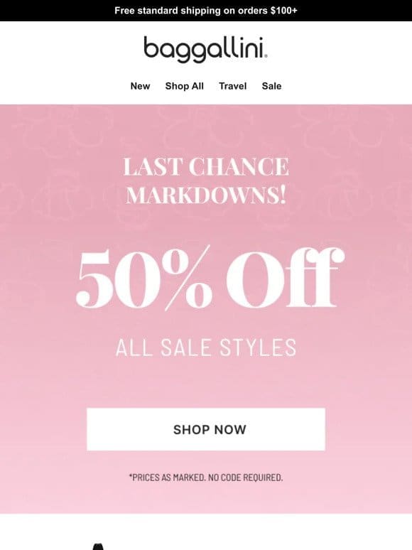 Classic Styles for Spring ﻿  50% off All Markdowns