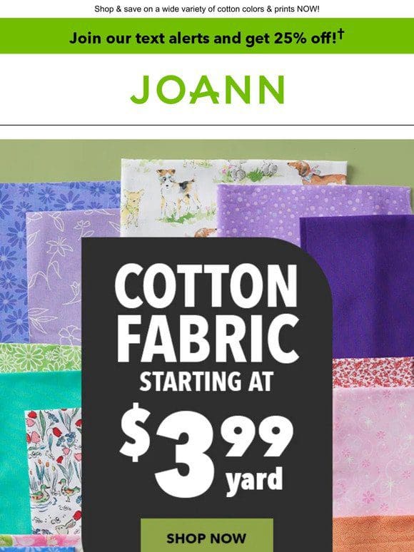 Cotton starting at just $3.99 yd!
