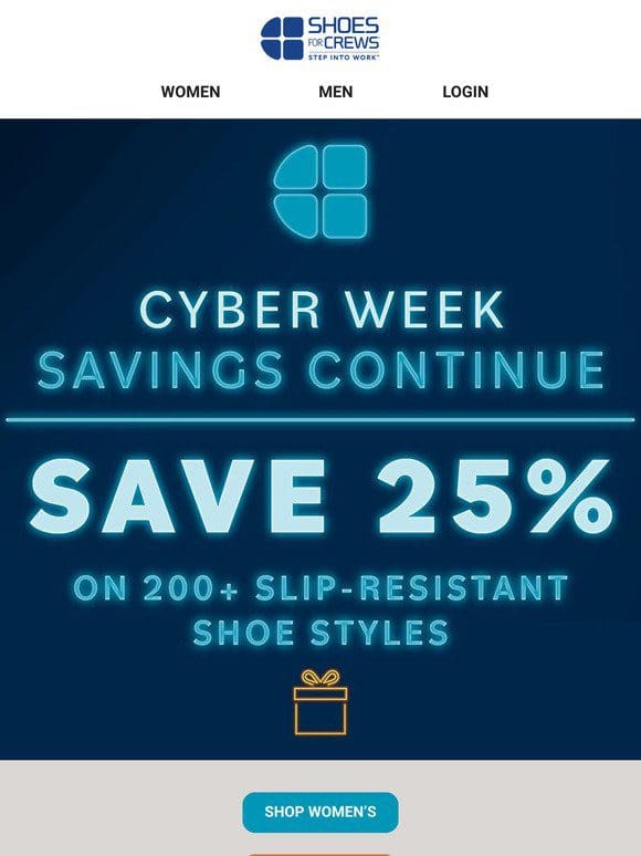 Cyber Week Savings Continue! 25% Off 200+ Slip-Resistant Styles