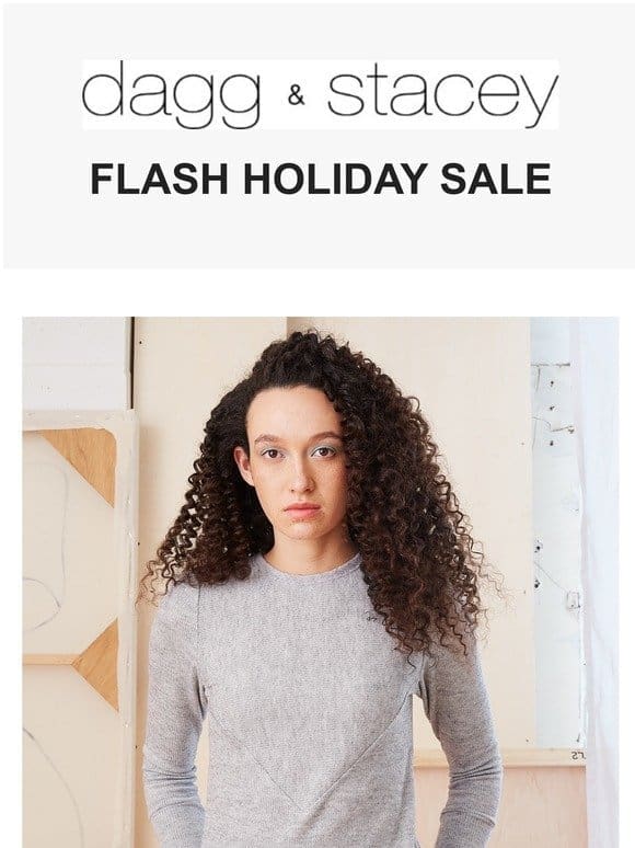 Dagg & Stacey Flash Holiday Sale