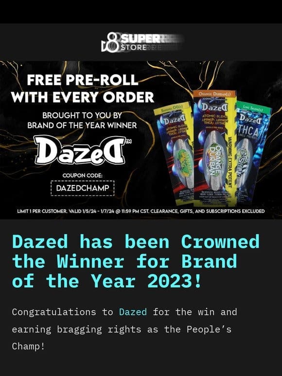 Dazed Wins Brand of the Year  Celebrate With a Free Pre-Roll!