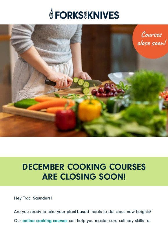December courses are closing soon with limited time savings!