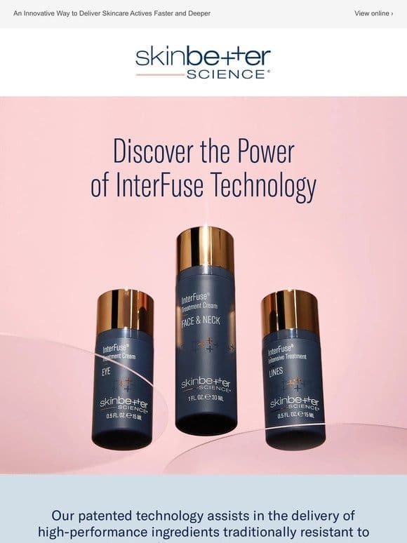 Discover the Power of InterFuse Technology