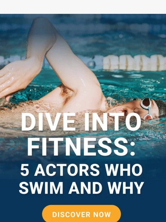 Dive into Fitness: 5 Actors Who Swim and Why