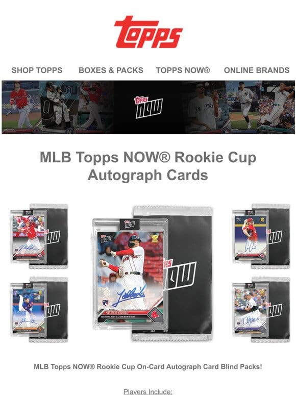 Don’t Miss Topps NOW® Rookie Cup Autograph Cards!